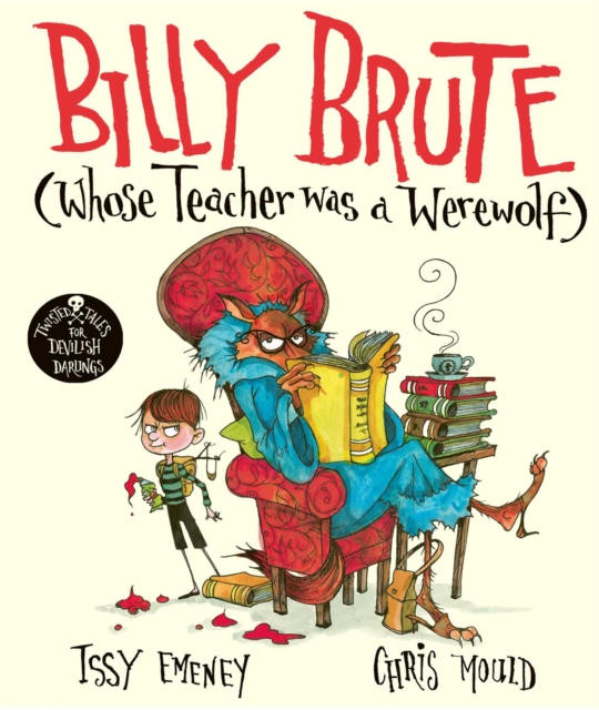Billy Brute Whose Teacher Was a Werewolf, Paperback / softback Book