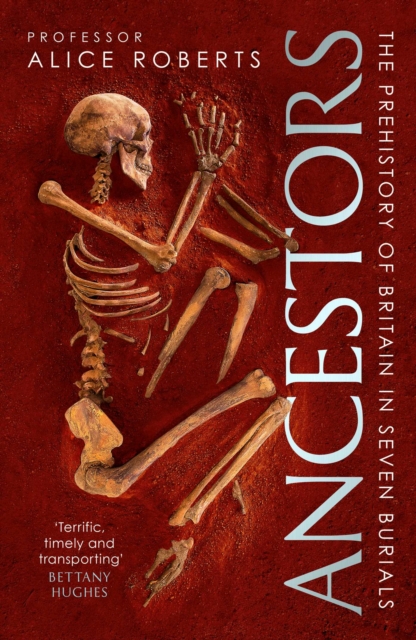Ancestors : A prehistory of Britain in seven burials, EPUB eBook