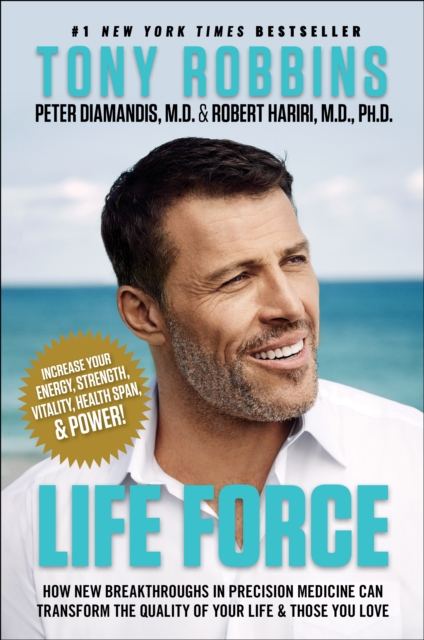 Life Force : How New Breakthroughs in Precision Medicine Can Transform the Quality of Your Life & Those You Love, Paperback / softback Book