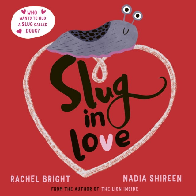 Slug in Love : a funny, adorable hug of a book, Paperback / softback Book