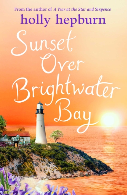 Sunset over Brightwater Bay : Part four in the sparkling new series by Holly Hepburn!, EPUB eBook