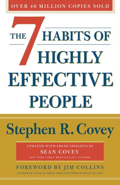 The 7 Habits Of Highly Effective People: Revised and Updated : 30th Anniversary Edition, Paperback / softback Book