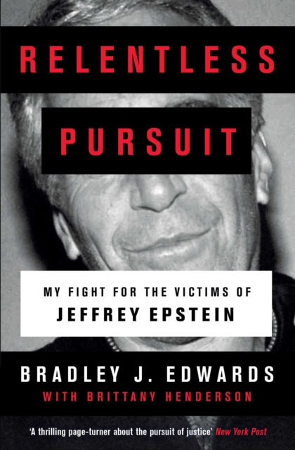 Relentless Pursuit : Our Battle with Jeffrey Epstein, Paperback / softback Book