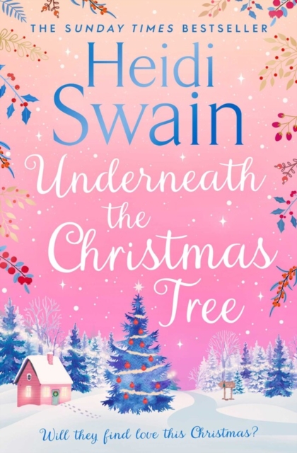Underneath the Christmas Tree : 'A seasonal romance as warm and welcome as a mug of mulled wine' Woman & Home, Paperback / softback Book