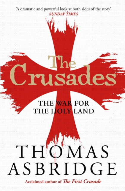 The Crusades : The War for the Holy Land, Paperback / softback Book