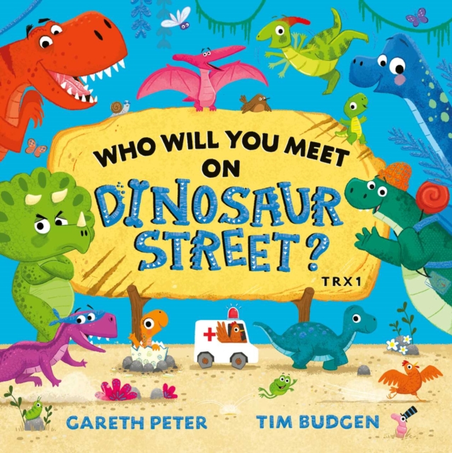 Who Will You Meet on Dinosaur Street, Paperback / softback Book