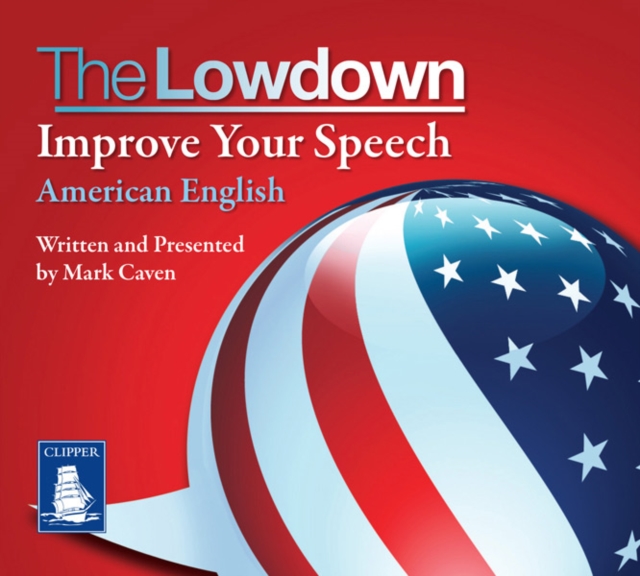 The Lowdown: Improve Your Speech - American English, CD-Audio Book