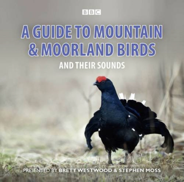 A Guide to Mountain and Moorland Birds and Their Sounds, CD-Audio Book