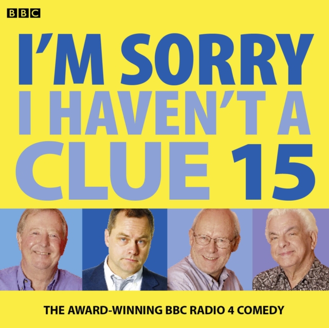 I'm Sorry I Haven't a Clue : Volume 15, CD-Audio Book