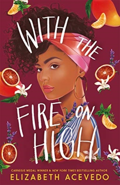 With the Fire on High : From the winner of the CILIP Carnegie Medal 2019, Paperback / softback Book