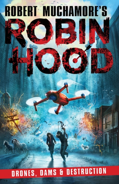 Robin Hood 4: Drones, Dams & Destruction (Robert Muchamore's Robin Hood), EPUB eBook