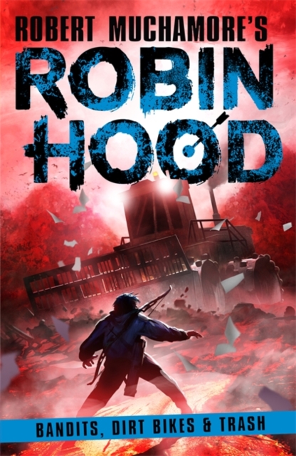 Robin Hood 6: Bandits, Dirt Bikes & Trash, Paperback / softback Book