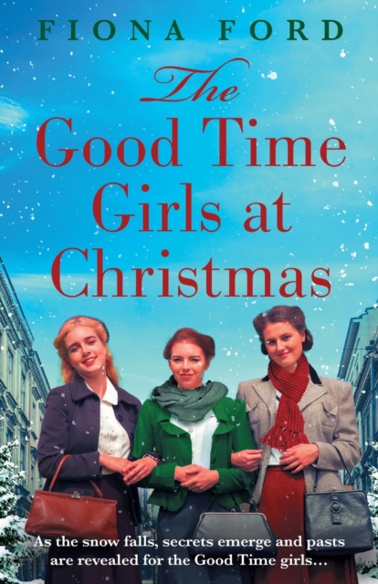 The Good Time Girls at Christmas : The next heartwarming and festive wartime saga, Paperback / softback Book