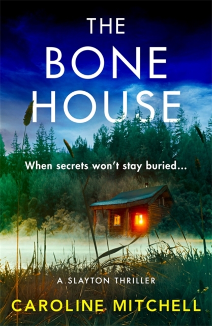 The Bone House : A gripping new crime thriller, full of thrills and twists, Paperback / softback Book
