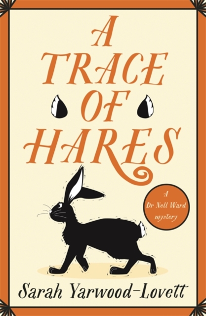 A Trace of Hares : The BRAND NEW totally gripping British cozy murder mystery!, Paperback / softback Book