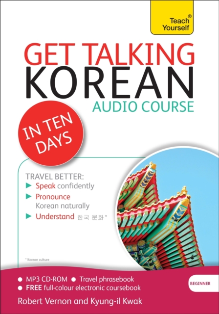 Get Talking Korean in Ten Days Beginner Audio Course : The Essential Introduction to Speaking and Understanding, EPUB eBook