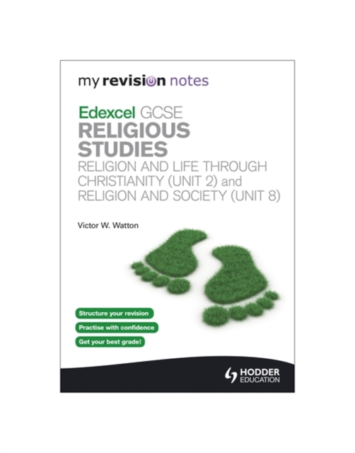 My Revision Notes: Edexcel GCSE Religious Studies Religion and Life Through Christianity (Unit 2) and Religion and Society (Unit 8) : Unit 2 & 8, Paperback Book