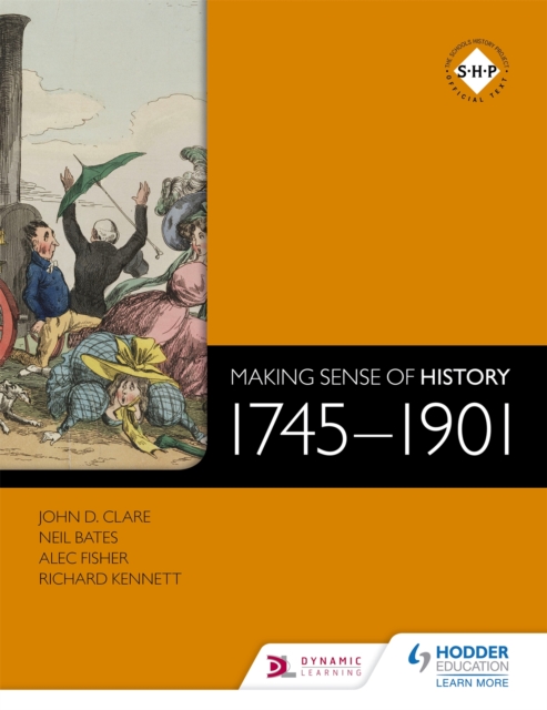 Making Sense of History: 1745-1901, Paperback / softback Book