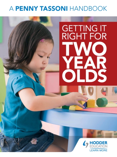Getting It Right for Two Year Olds: A Penny Tassoni Handbook, PDF eBook