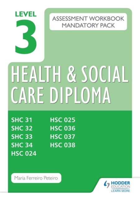 Level 3 Health and Social Care Diploma Assessment Pack: Mandatory Unit Workbooks, Shrink-wrapped pack Book