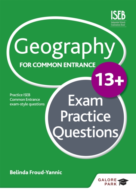 Geography for Common Entrance 13+ Exam Practice Questions (for the June 2022 exams), Paperback / softback Book