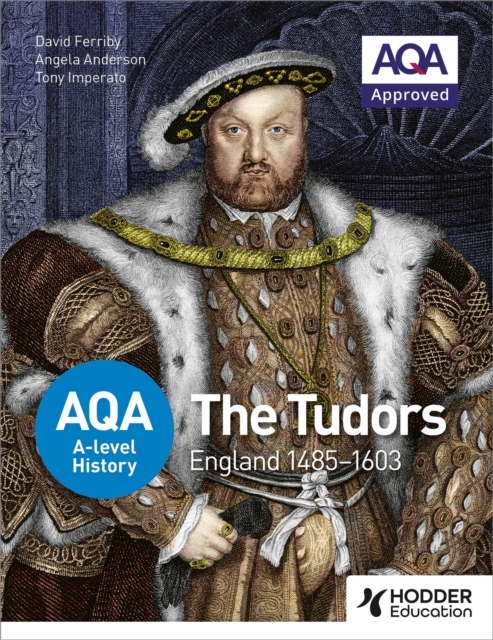 AQA A-level History: The Tudors: England 1485-1603, Paperback / softback Book