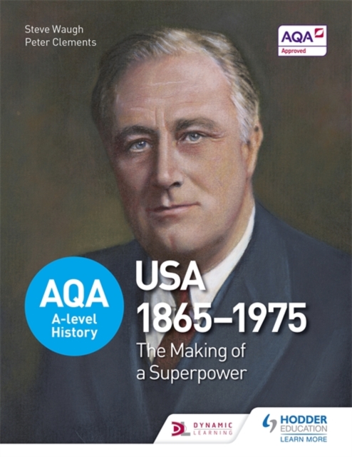 AQA A-level History: The Making of a Superpower: USA 1865-1975, Paperback / softback Book