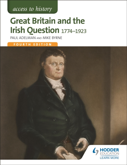 Access to History: Great Britain and the Irish Question 1774-1923 Fourth Edition, Paperback / softback Book