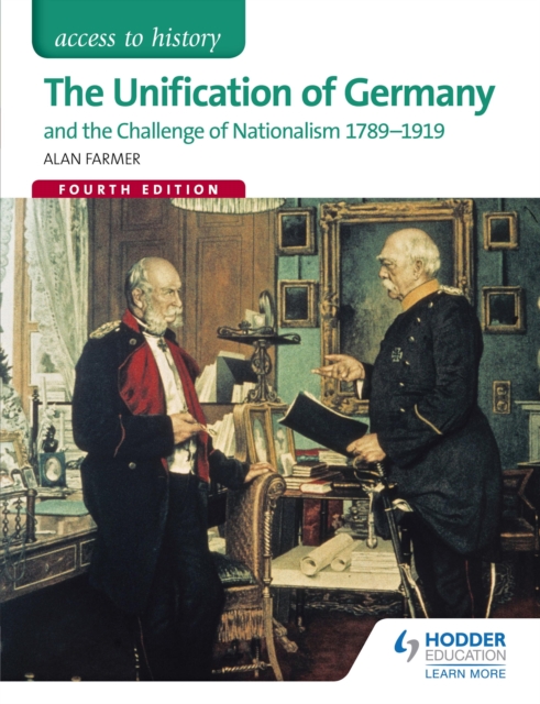 Access to History: The Unification of Germany and the challenge of Nationalism 1789-1919 Fourth Edition, EPUB eBook