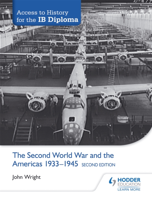 Access to History for the IB Diploma: The Second World War and the Americas 1933-1945 Second Edition, Paperback / softback Book