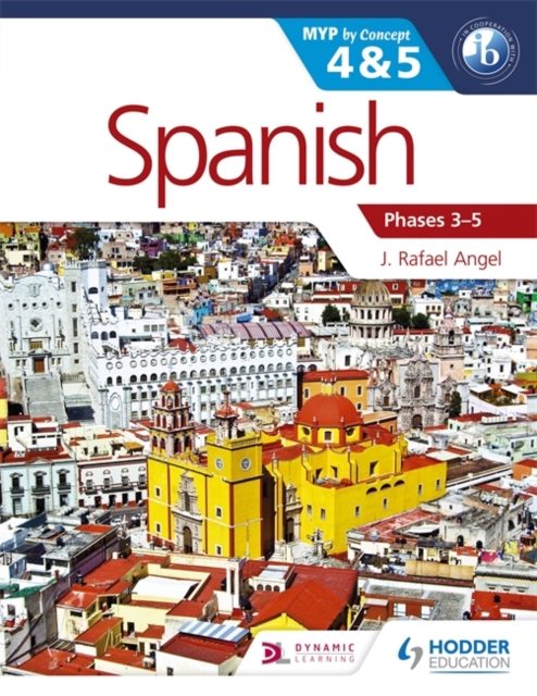 Spanish for the IB MYP 4 & 5 (Phases 3-5) : By Concept, Paperback / softback Book