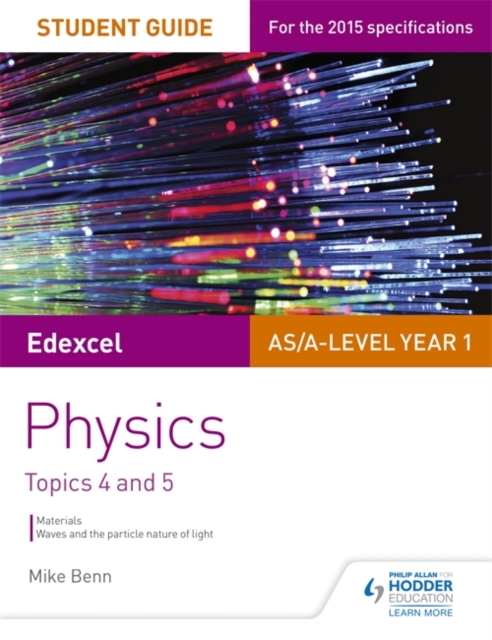 Edexcel AS/A Level Physics Student Guide: Topics 4 and 5, Paperback / softback Book