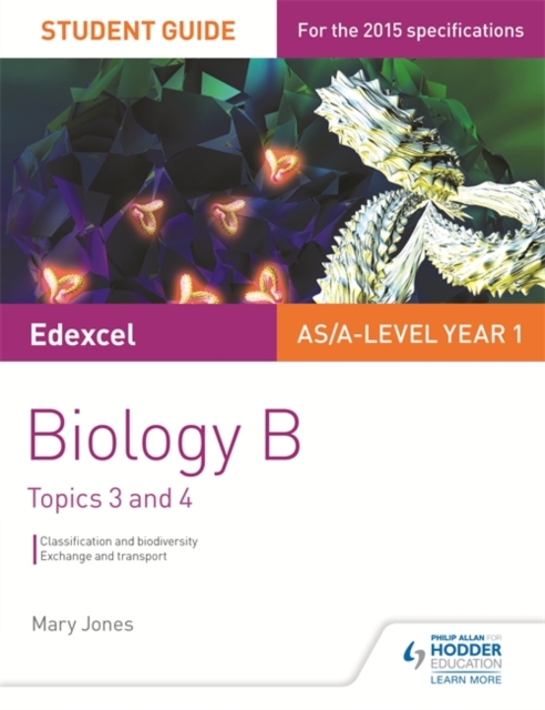 Edexcel AS/A Level Year 1 Biology B Student Guide: Topics 3 and 4, Paperback / softback Book