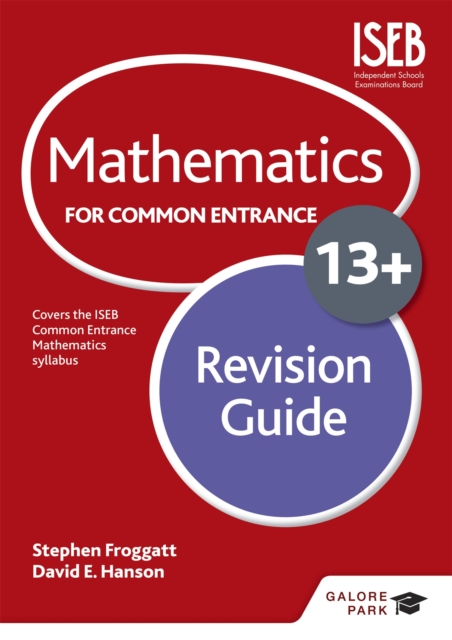 Mathematics for Common Entrance 13+ Revision Guide (for the June 2022 exams), Paperback / softback Book