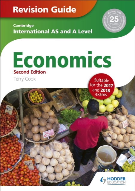 Cambridge International AS/A Level Economics Revision Guide second edition, Paperback / softback Book