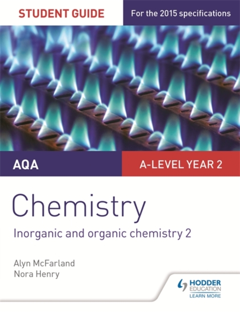AQA A-level Year 2 Chemistry Student Guide: Inorganic and organic chemistry 2, Paperback / softback Book