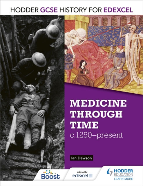 Hodder GCSE History for Edexcel: Medicine Through Time, c1250–Present, Paperback / softback Book