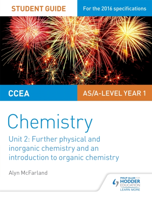 CCEA AS Unit 2 Chemistry Student Guide: Further Physical and Inorganic Chemistry and an Introduction to Organic Chemistry, Paperback / softback Book