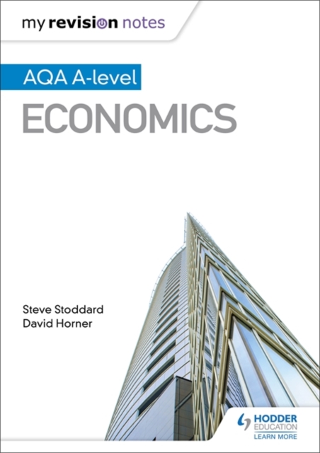 My Revision Notes: AQA A-level Economics, Paperback / softback Book