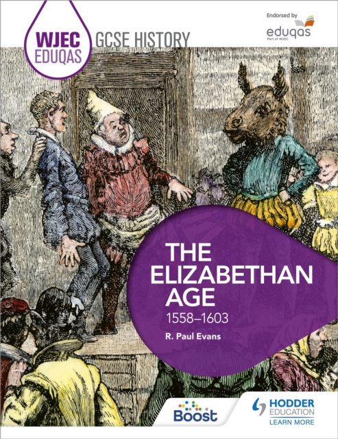 WJEC Eduqas GCSE History: The Elizabethan Age, 1558-1603, Paperback / softback Book