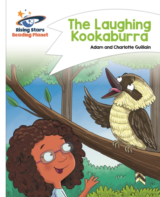 Reading Planet - The Laughing Kookaburra - White: Comet Street Kids, Paperback / softback Book