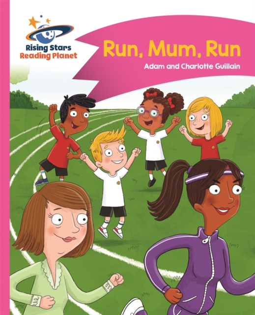 Reading Planet - Run, Mum, Run! - Pink B: Comet Street Kids, Paperback / softback Book