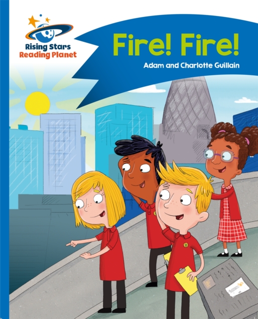 Reading Planet - Fire! Fire! - Blue: Comet Street Kids, Paperback / softback Book