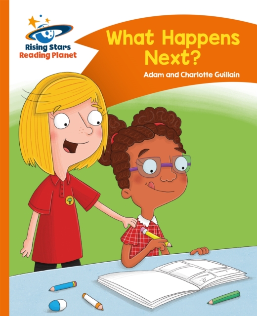 Reading Planet - What Happens Next? - Orange: Comet Street Kids, Paperback / softback Book