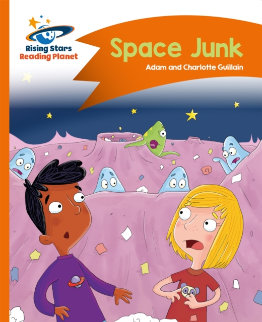 Reading Planet - Space Junk - Orange: Comet Street Kids, Paperback / softback Book