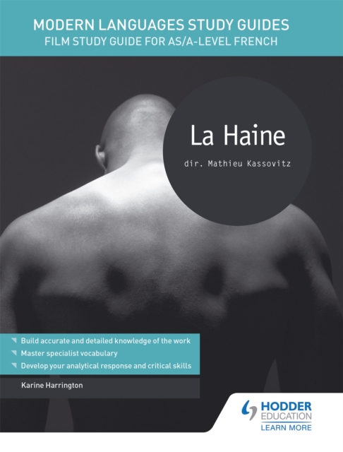 Modern Languages Study Guides: La haine : Film Study Guide for AS/A-level French, Paperback / softback Book