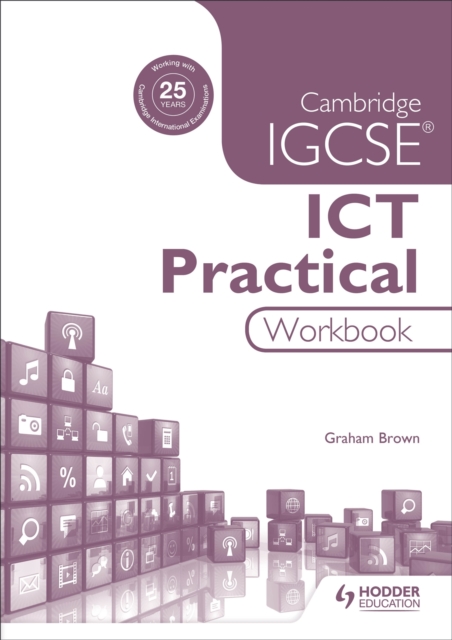 Cambridge IGCSE ICT Practical Workbook, Paperback / softback Book