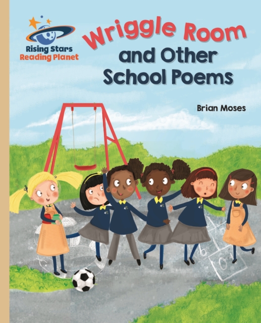 Reading Planet - Wriggle Room and Other School Poems - Gold: Galaxy, EPUB eBook