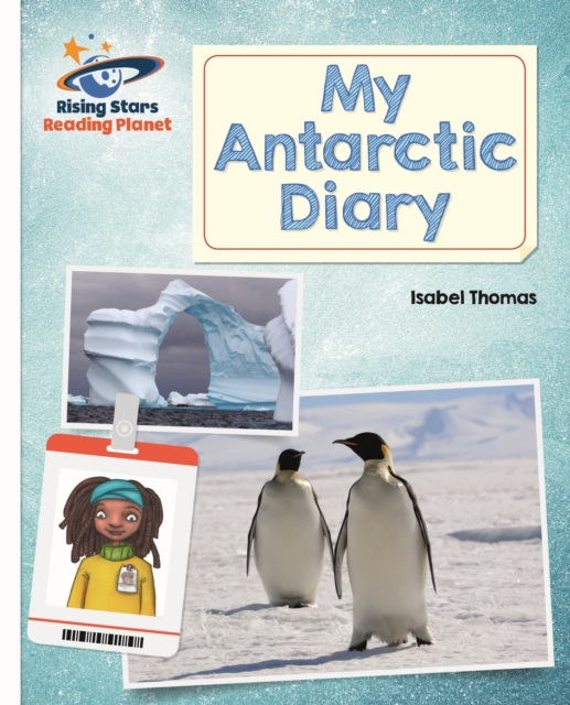 Reading Planet - My Antarctic Diary - White: Galaxy, EPUB eBook