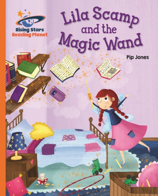Reading Planet - Lila Scamp and the Magic Wand - Orange: Galaxy, EPUB eBook